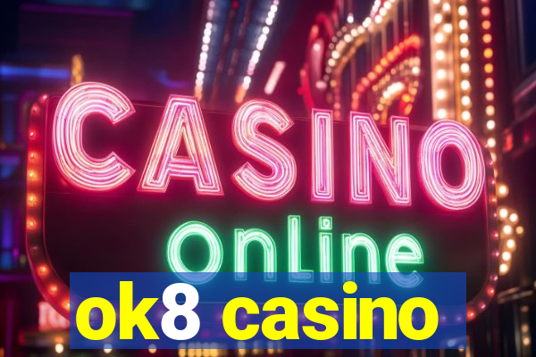 ok8 casino